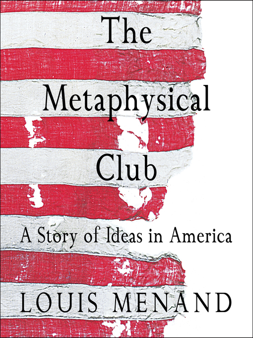 Title details for The Metaphysical Club by Louis Menand - Wait list